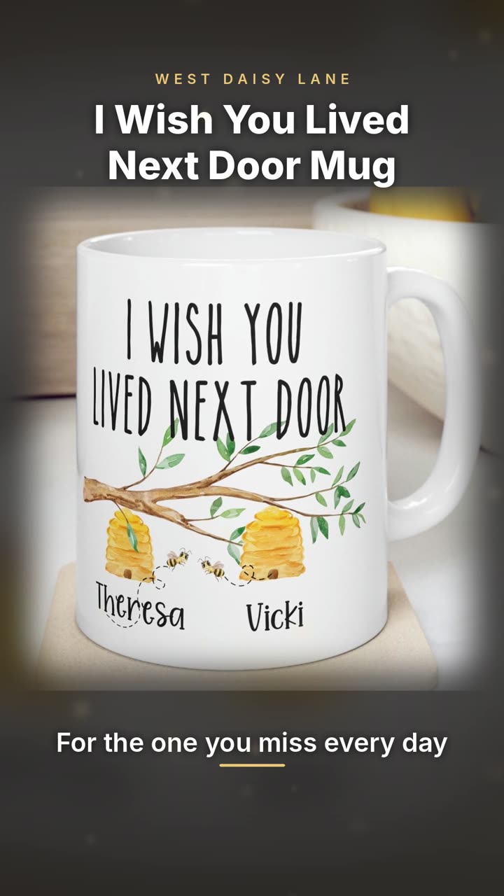 I Wish You Lived Next Door Mug, Beehive video