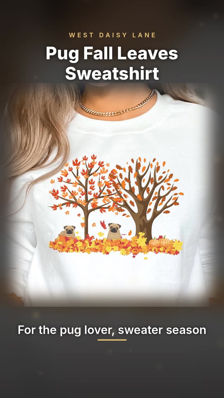 Pug Fall Leaves Sweatshirt video