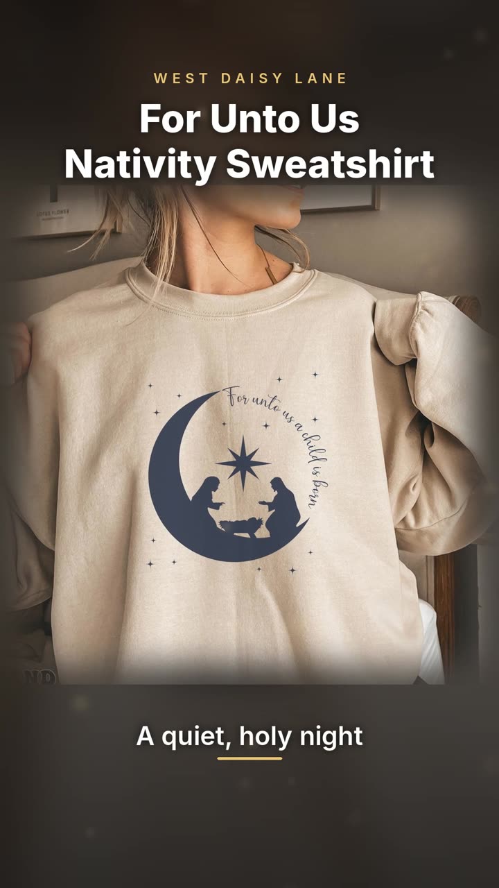 For Unto Us Nativity Sweatshirt video