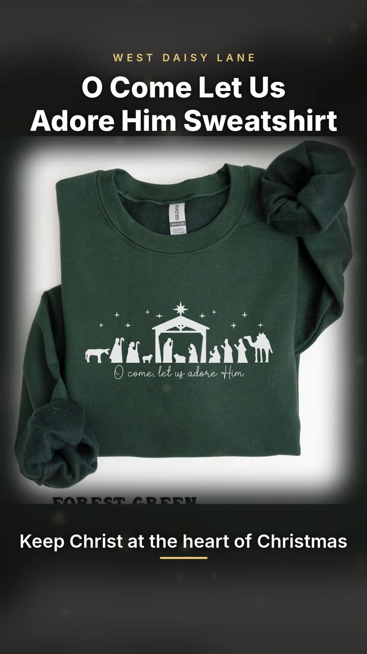 O Come Let Us Adore Him Sweatshirt video