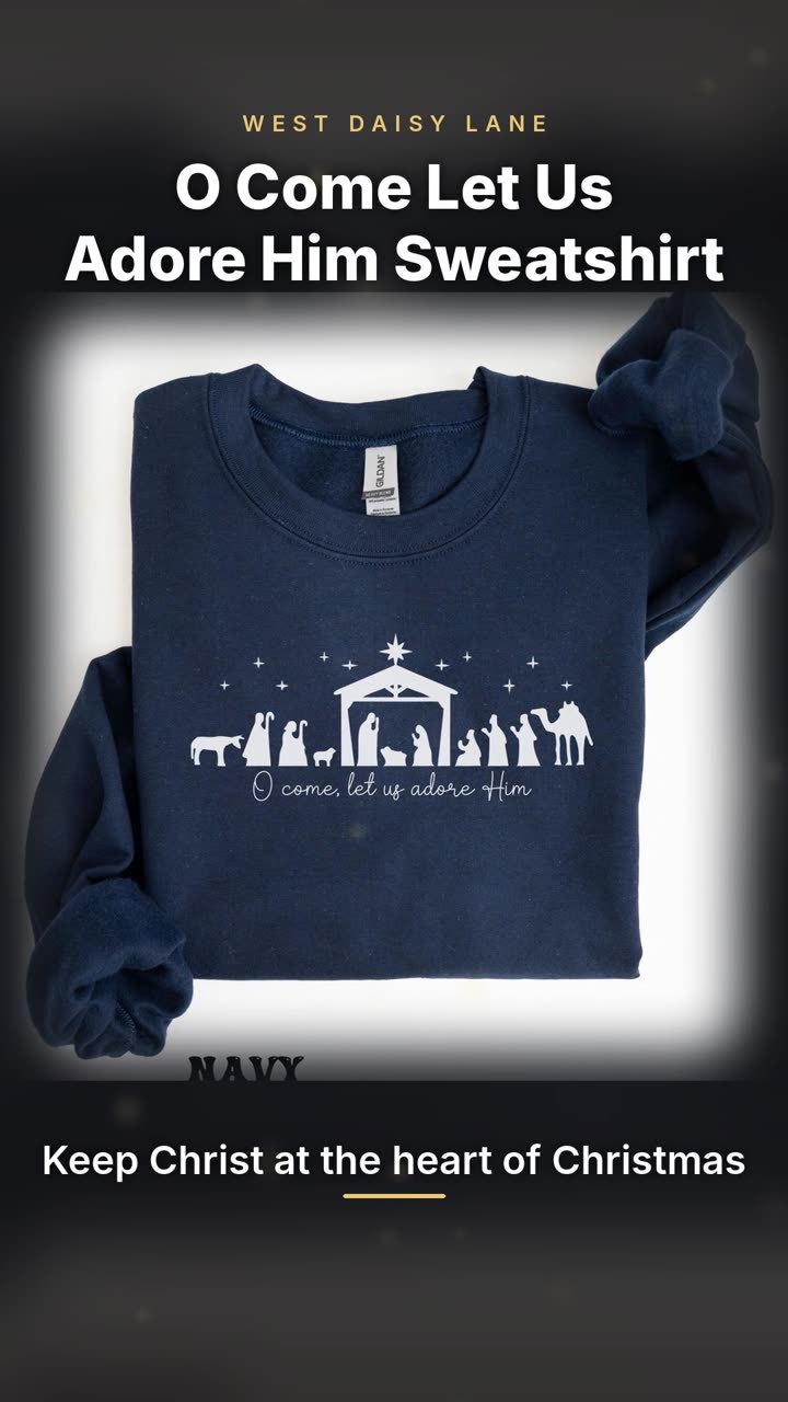 O Come Let Us Adore Him Sweatshirt video