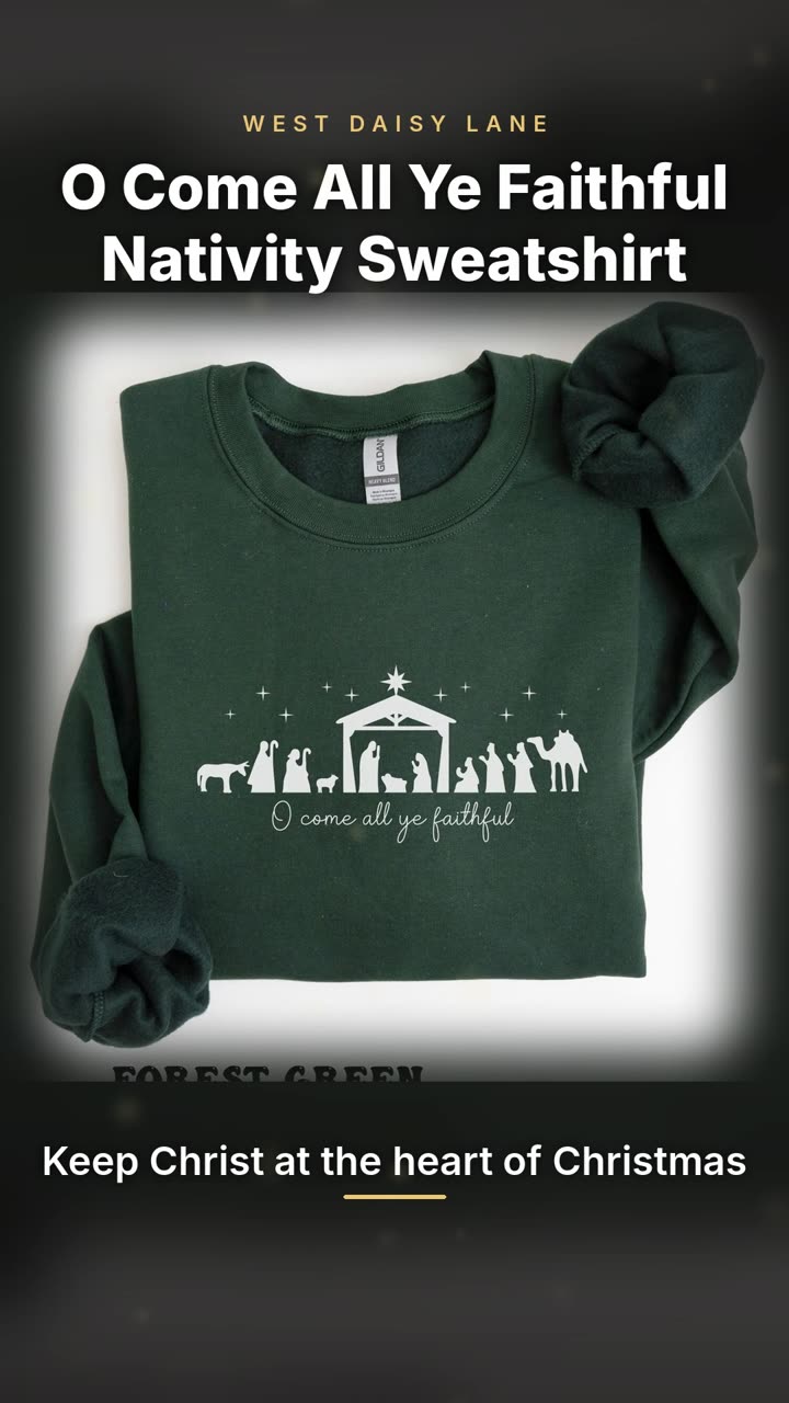O Come All Ye Faithful Nativity Sweatshirt video