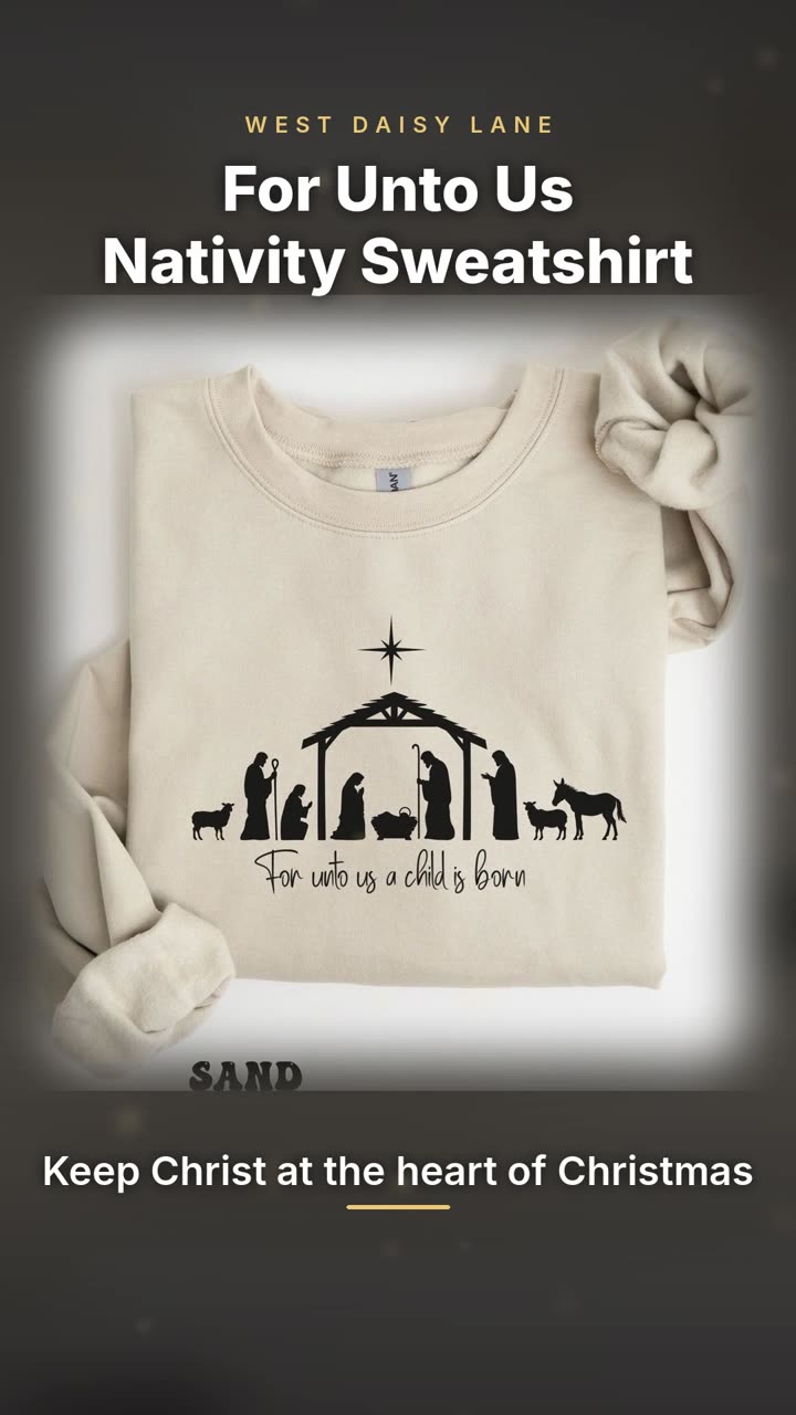 For Unto Us Nativity Sweatshirt video
