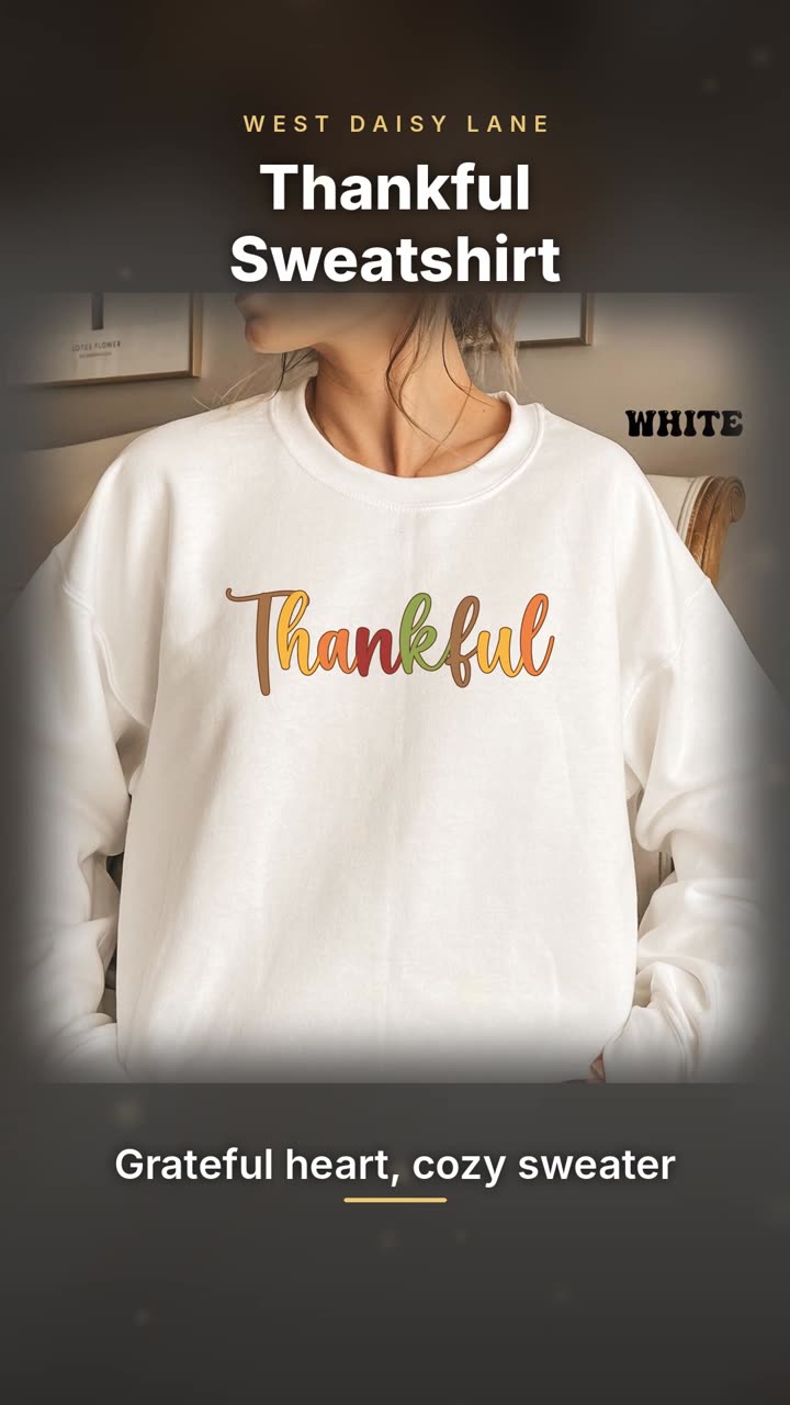 Thankful Sweatshirt video