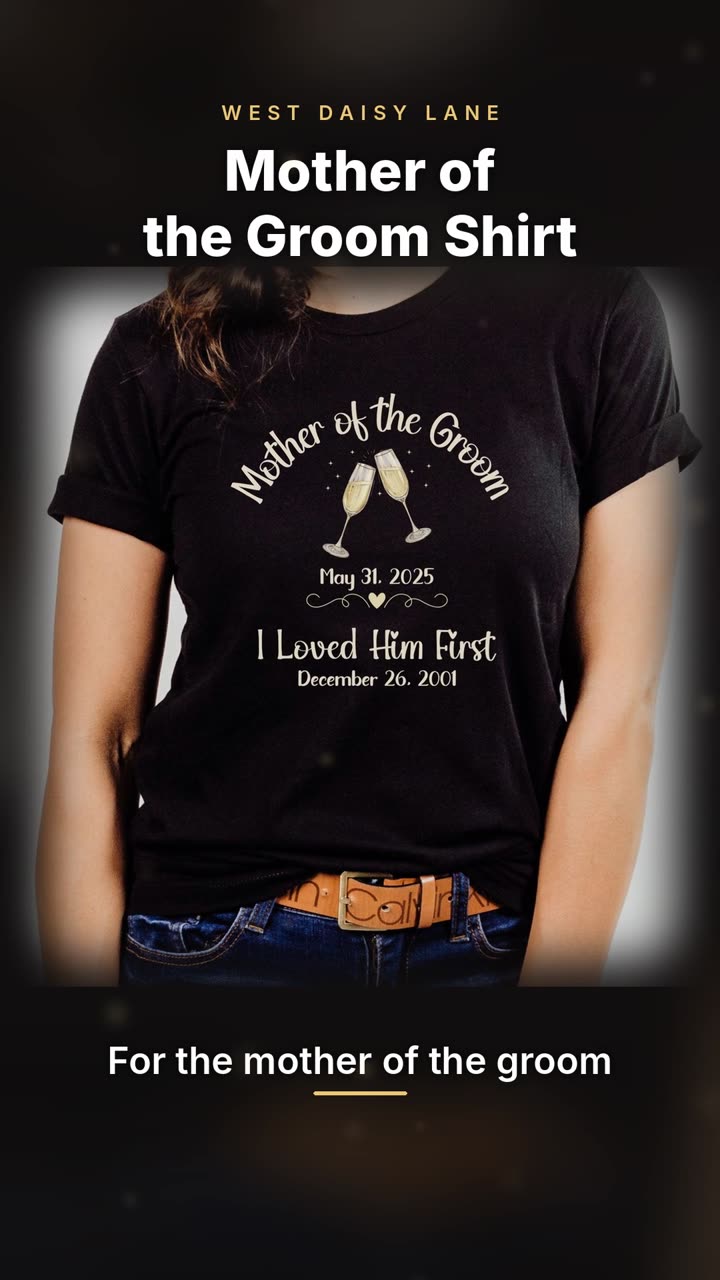 Mother of the Groom Shirt, I Loved Him First video