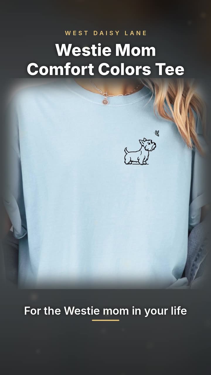 Westie Mom Comfort Colors Tee video