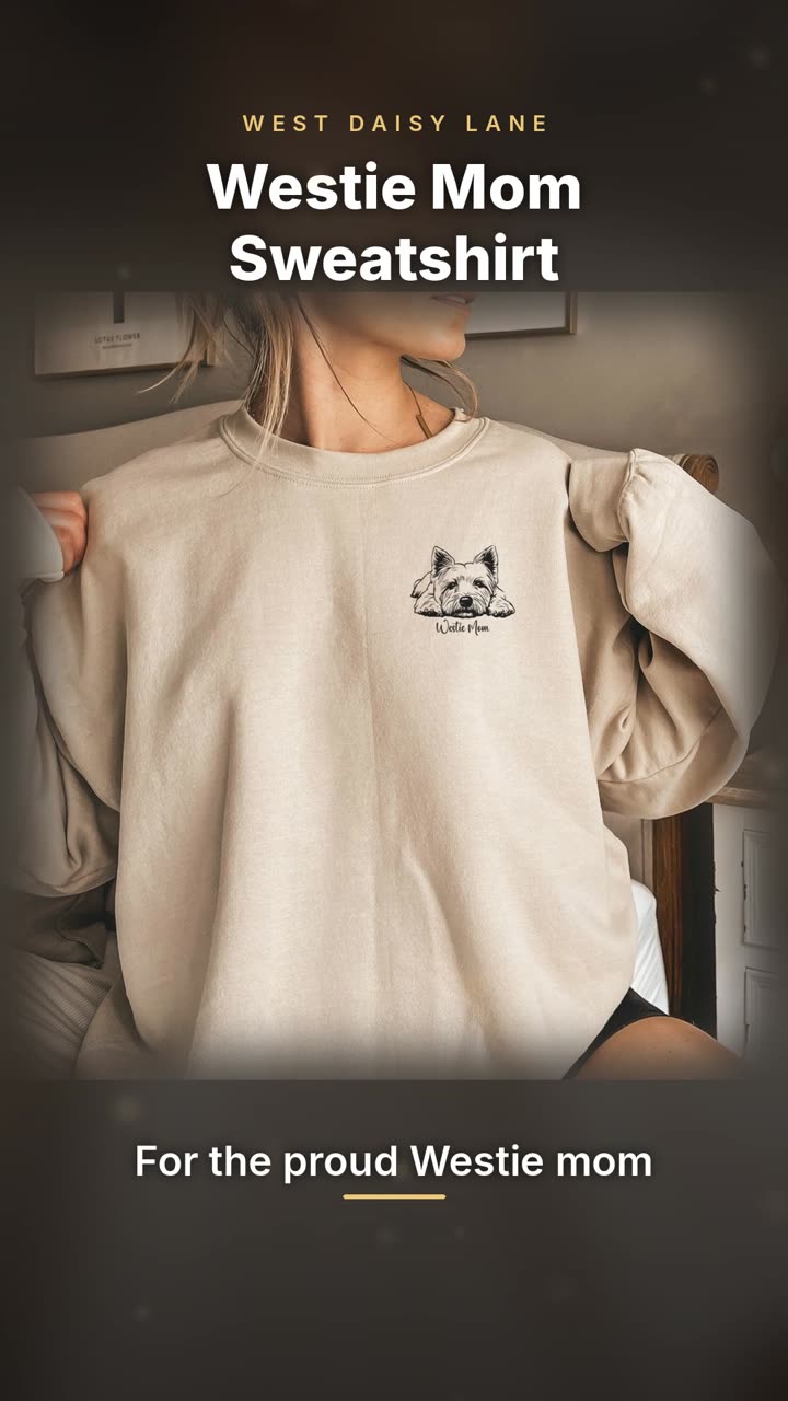 Westie Mom Sweatshirt video
