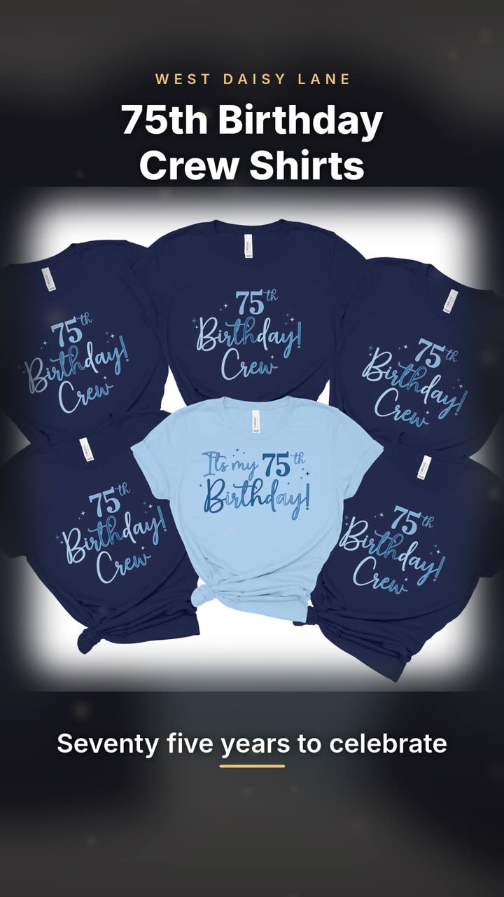 75th Birthday Crew Shirts video
